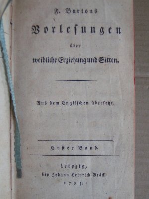 Vorlesungen über weibliche Erziehung und Sitten - 1.Band, als Vorabausgabe zur Leipziger Michaelsmesse 1794 - geb. Original-Ausgabe