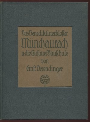 Das Benediktiner-Kloster Münchaurach und die Hirsauer Bauschule