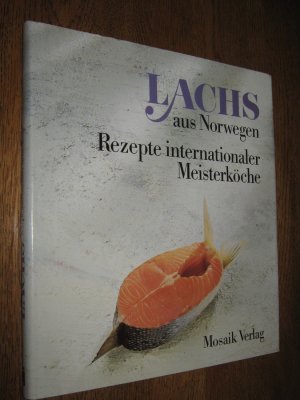 gebrauchtes Buch – Wyssenbach, Willy  – Lachs aus Norwegen - Rezepte internationaler Meisterköche.