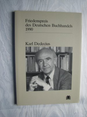 gebrauchtes Buch – Karl Dedecius – Friedenspreis des Deutschen Buchhandels / Karl Dedecius - Ansprachen aus Anlass der Verleihung / Ansprachen aus Anlass der Verleihung