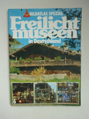 HB Bildatlas Spezial - Freilichtmuseen inDeutschland - Heft 6