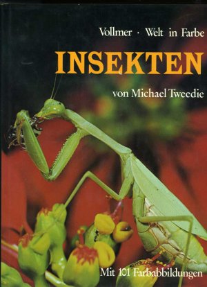 Insekten ° Welt in Farbe ° Mit über 100 Farbfotos