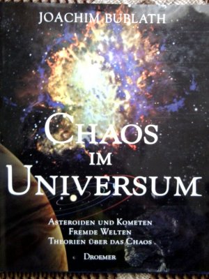 gebrauchtes Buch – Joachim Bublath – Chaos im Universum - Asteroiden und Kometen. Fremde Welten. Theorien über das Chaos