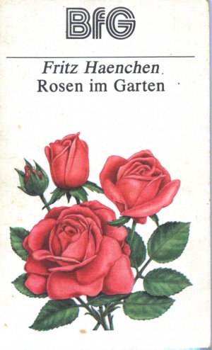 Rosen Im Garten Fritz Haenchen Buch Gebraucht Kaufen