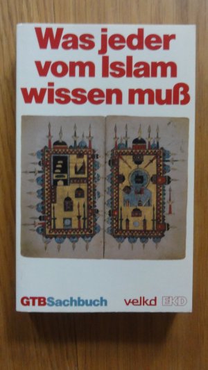 gebrauchtes Buch – Hersg.: Lutherisches Kirchenamt der Vereinigten Evangelischen-Lutherischen Kirchen – Was jeder vom Islam wissen muss