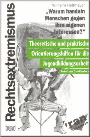 gebrauchtes Buch – Wilhelm Heitmeyer – Rechtsextremismus - Warum handeln Menschen gegen ihre eigenen Interessen?