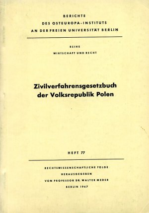 Zivilverfahrensgesetzbuch der Volksrepublik Polen. Berichte des Osteuropa-Instituts an der Freien Universität Berlin Heft 77