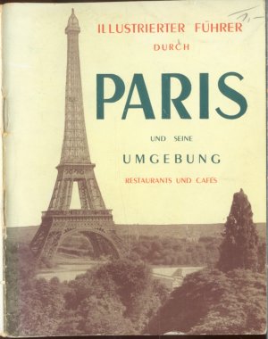 Illustrierter Führer durch Paris und seine Umgebung. Restaurants und Cafés