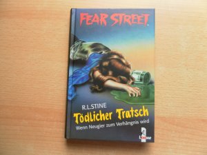 gebrauchtes Buch – Stine, Robert L – Fear Street - Tödlicher Tratsch, wenn Neugier zum Verhängnis wird