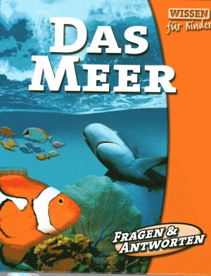 gebrauchtes Buch – Wissen für Kinder - Das Meer, Fragen & Antworten