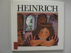 Heinrich. Eine Geschichte