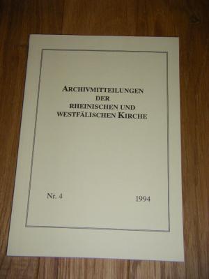 Archivmitteilungen der Rheinischen und Westfälischen Kirche. Nr. 4/1994