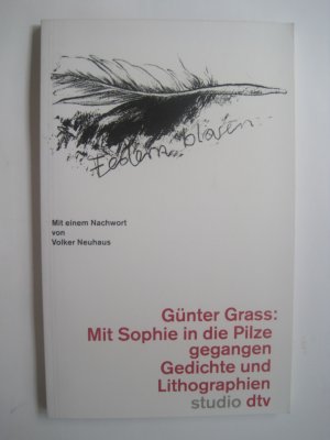 Mit Sophie in die Pilze gegangen. Gedichte und Lithografien - Signierte Erstausgabe