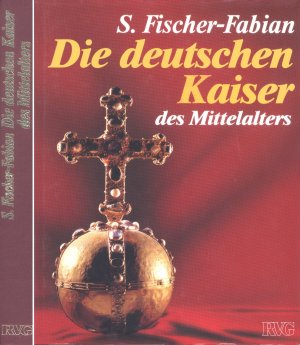 Die deutschen Kaiser des Mittelalters. Ottonen, Salier, Staufer. Ihr Leben und ihre Welt in Text und Bild (Fotografiert von Johann Willsberger)