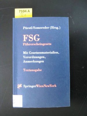 gebrauchtes Buch – Pürstl, Gerhard; Somereder, Christoph  – FSG. Führerscheingesetz., Mit den Gesetzesmaterialien und Verordnungen.
