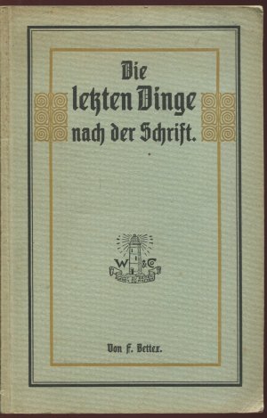 Die letzten Dinge nach der Schrift