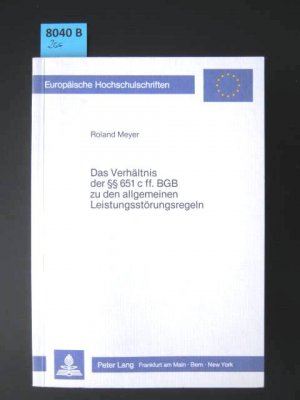 Das Verhältnis der §§ 651 c ff. BGB zu den allgemeinen Leistungsstörungsregeln.