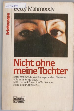 gebrauchtes Buch – Betty Mahmoody – Nicht ohne meine Tochter - Erfahrungen