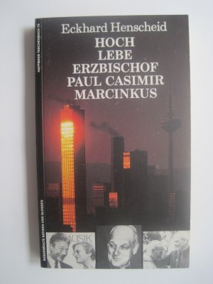 Hoch lebe Erzbischof Paul Casimir Marcinkus. Ausgewählte Satiren und Glossen. Zweite Folge 1970 - 1990 - Signierte Erstausgabe