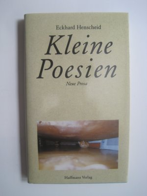 Kleine Poesien. Neue Prosa - Signierte Ausgabe