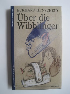 Über die Wibblinger. Geschichten und Bagatellen - Signierte Erstausgabe