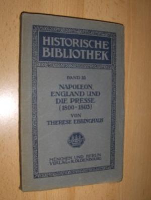 antiquarisches Buch – Napoleon/Empire/Presse/Literatur/England/Kulturgeschichte/Frankreich - Ebbinghaus, Therese – NAPOLEON, ENGLAND UND DIE PRESSE (1800-1803) *.