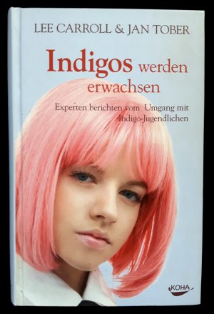 gebrauchtes Buch – Carroll, Lee; Tober – Indigos werden erwachsen