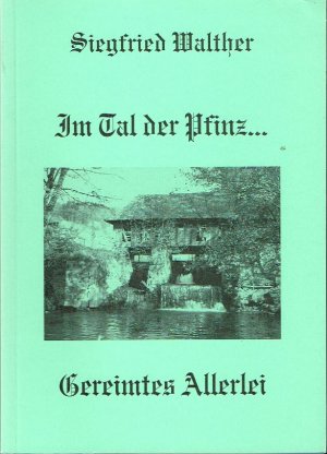 Im Tal der Pfinz...  Gereimtes Allerlei