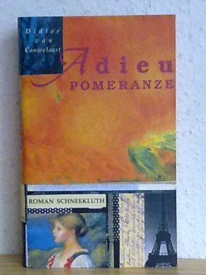 gebrauchtes Buch – Didier van Cauwelaert – Adieu Pomeranze