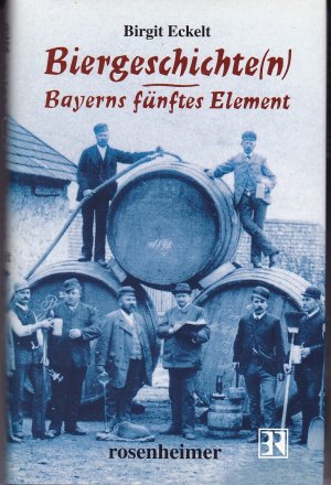 gebrauchtes Buch – Birgit Eckelt – Biergeschichte(n). Bayerns fünftes Element