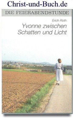 Yvonne zwischen Schatten und Licht Feierabendstunde 7 Grossdruck