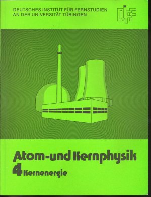 Atom- und Kernphysik - 4 Kernenergie - Rarität