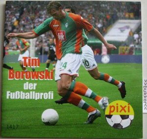 gebrauchtes Buch – Nettingsmeier, Simone / Fotos Andreas Friese – Tim Borowski der Fußballprofi - Pixi -Serie 158 - Nr. 1417