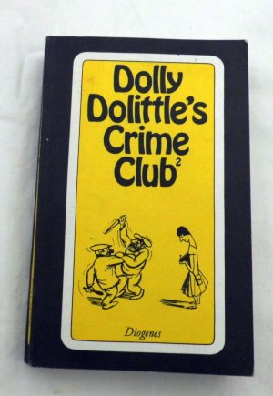 gebrauchtes Buch – Dolly Dolittles Crime Club 2 Schreckliche Geschichten und Cartoons