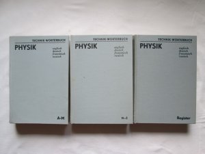 VEB Verlag Technik: Technik-Wörterbuch Physik - Englisch / Deutsch, Französisch, Russisch (1.) A-M + 2.) N-Z + 3.) Register)