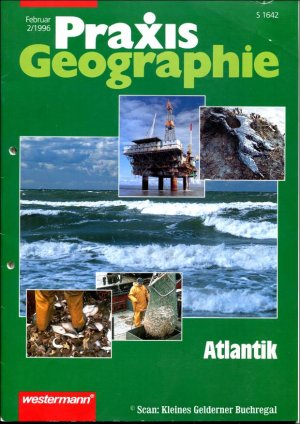 gebrauchtes Buch – pädagogisch-didaktische Fachzeitschrift – Praxis Geographie 2/1996: ATLANTIK (atlantischer Ozean) / mit OH-Folie [Heft gelocht]