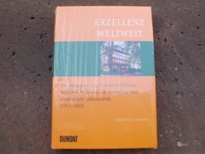 gebrauchtes Buch – Christian Jansen – Exzellenz weltweit. Die Alexander von Humboldt-Stiftung zwischen Wissenschaftsförderung und auswärtige Kulturpolitik (1953 - 2003). Unter Mitarbeit von Christoph Nensa. Mit 51 Schwarzweißabbildungen, vier Grafiken und einem Nachwort von Wolfgang Frühwald.