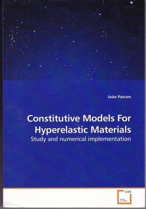 Constitutive Models For Hyperelastic Materials: Study and numerical implementation