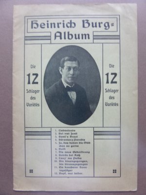 Heinrich Burg-Album. Die zwölf Schlager des Variétés.