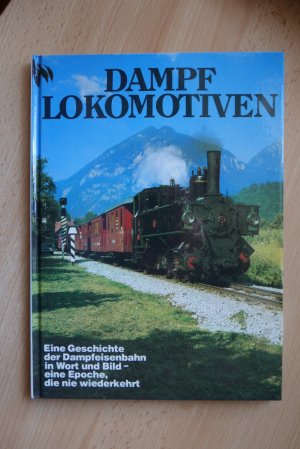 gebrauchtes Buch – Temming, Rolf L – Dampflokomotiven. Eine Geschichte der Dampfeisenbahn in Wort und Bild