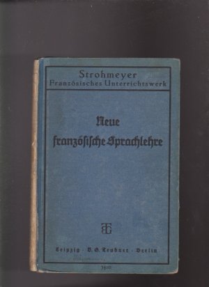 antiquarisches Buch – Strohmeyer – Neue französische Sprachlehre