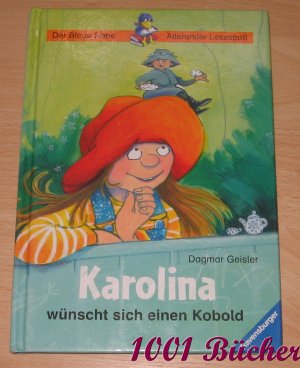 gebrauchtes Buch – Dagmar Geisler – Karolina wünscht sich einen Kobold -- Der Blaue Rabe - Allererster Lesespaß (ab 1./2. Klasse)