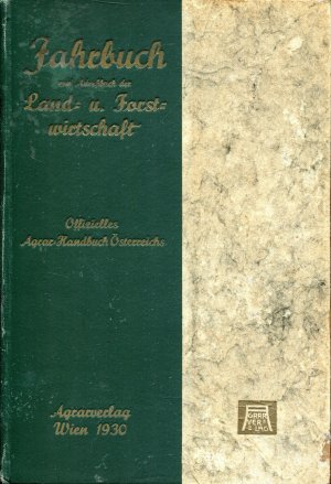 Jahrbuch und Adressbuch der Land- und Forstwirtschaft - Offizielles Agrar-Handbuch Österreichs