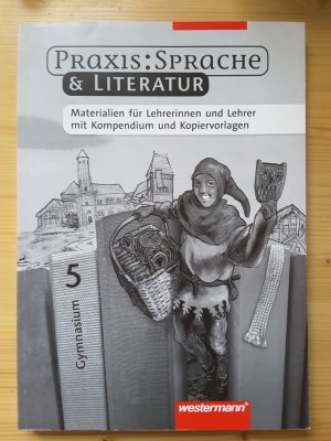 Praxis: Sprache & Literatur 5 Gymnasium Lehrermaterial Kopiervorlagen - Wolfgang Menzel