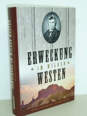 gebrauchtes Buch – Peter Cartwright – Erweckung im Wilden Westen - Peter Cartwrights Autobiografie