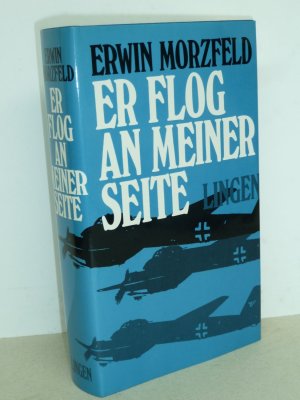 gebrauchtes Buch – Morzfeld , Erwin – Er flog an meiner Seite. - Ein autehntischer Roman über die mörderische Sinnlosgikeit des Krieges.