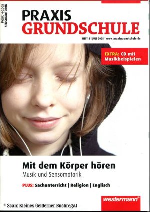 gebrauchtes Buch – pädagogisch-didaktische Fachzeitschrift – Praxis Grundschule 4/2008: MIT DEM KÖRPER HÖREN - MUSIK UND SENSOMOTORIK / mit CD-Beilage