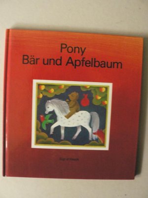 gebrauchtes Buch – Sigrid Heuck – Pony, Bär und Apfelbaum