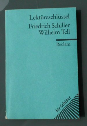 gebrauchtes Buch – Martin Neubauer – Lektüreschlüssel zu Friedrich Schiller: Wilhelm Tell (für Schüler)