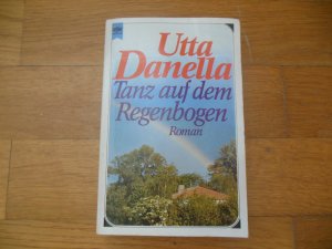 gebrauchtes Buch – Utta Danella – Tanz auf dem Regenbogen